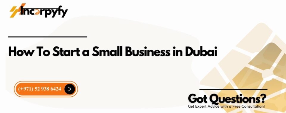 How To Start a Small Business in Dubai