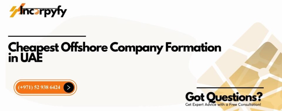 Cheapest Offshore Company Formation in UAE