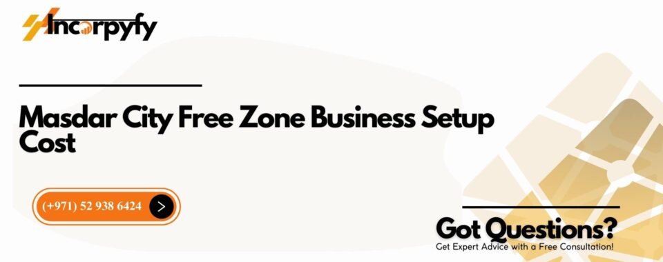 Masdar City Free Zone Business Setup Cost