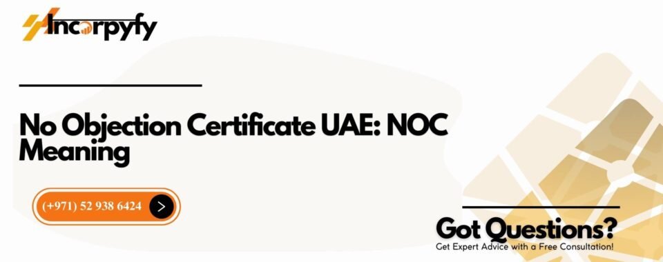 No Objection Certificate UAE: NOC Meaning