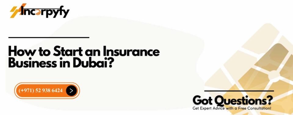How to Start an Insurance Business in Dubai?