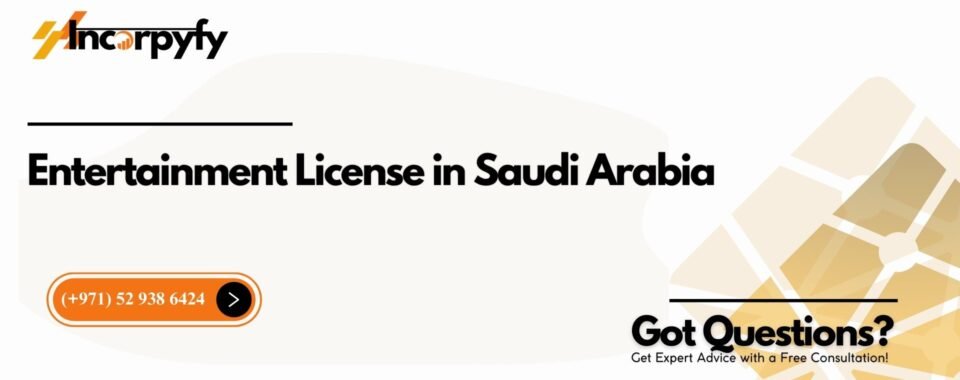 Entertainment License in Saudi Arabia